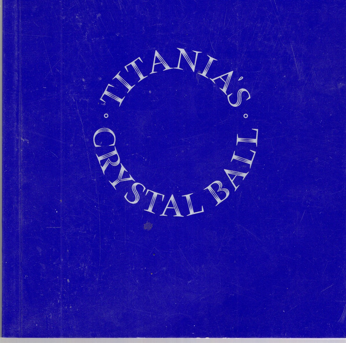 Titania's Crystal Ball: Now You Can See Your Future Book Only