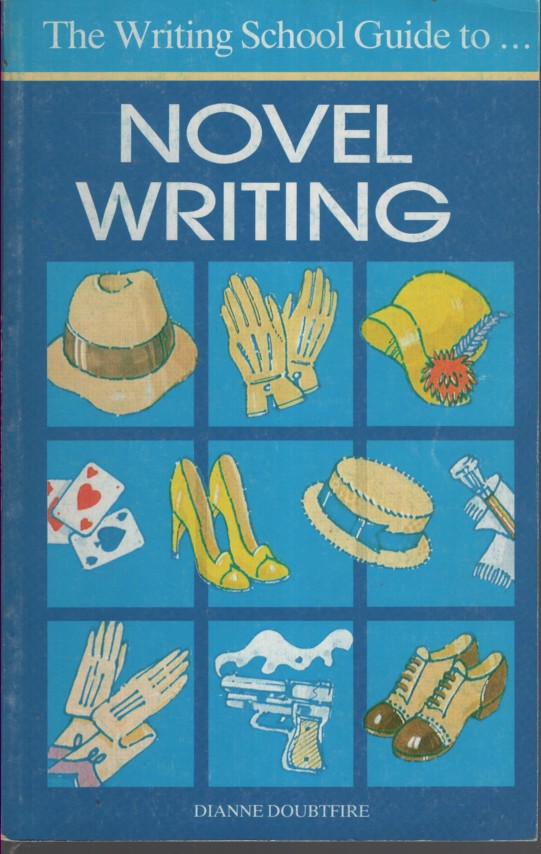 THE WRITING SCHOOL GUIDE TO NOVEL WRITING