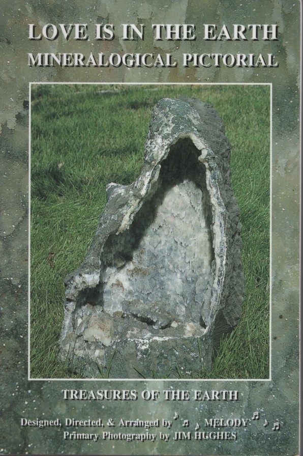 Love Is in the Earth - Mineralogical Pictorial: Treasures of the Earth