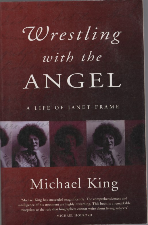 Wrestling with the Angel : a Life of Janet Frame