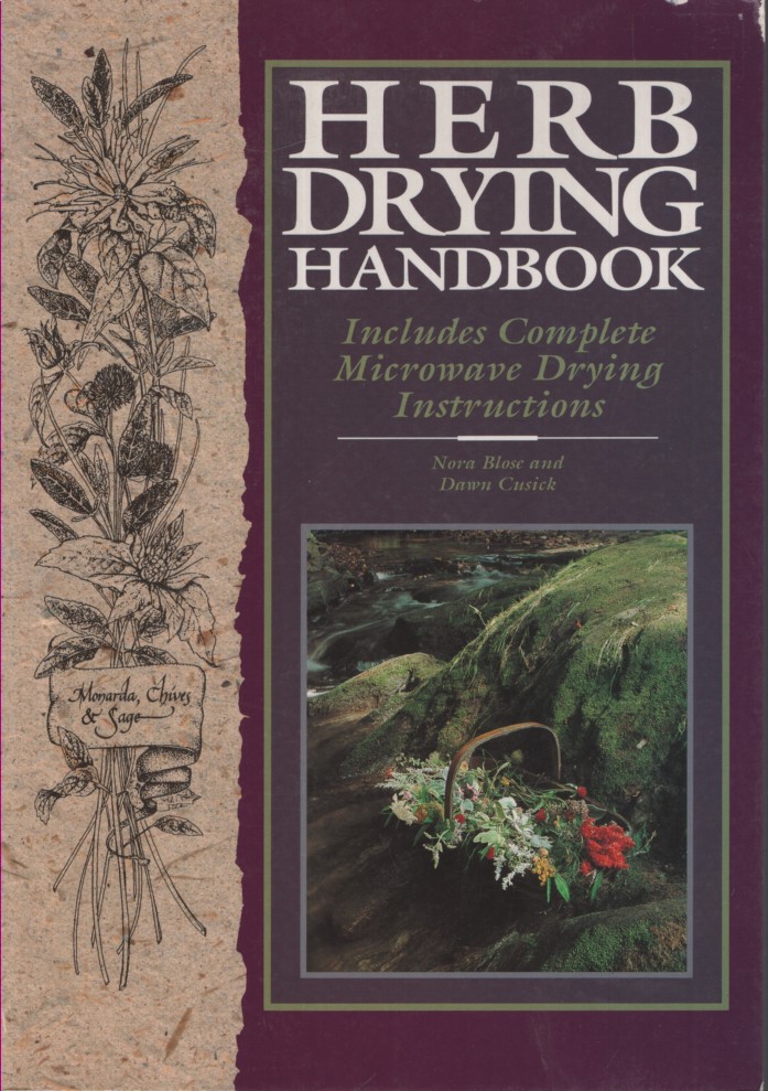 Herb Drying Handbook: Includes Complete Microwave Drying Instructions