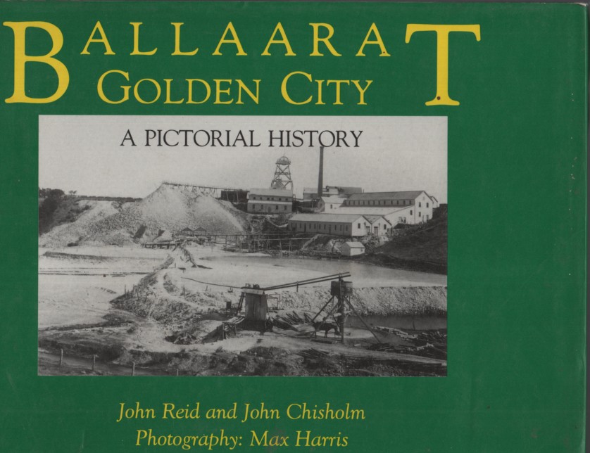 Ballaarat - Golden City : A Pictorial History