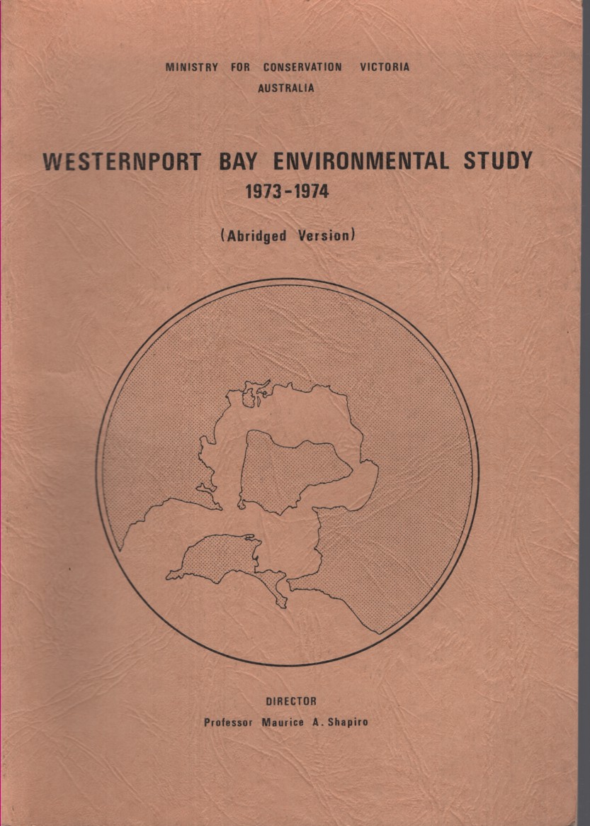 A PRELIMINARY REPORT ON THE WESTERNPORT BAY ENVIRONMENTAL STUDY. Report for the Period 1973-74 (Abridged Version)