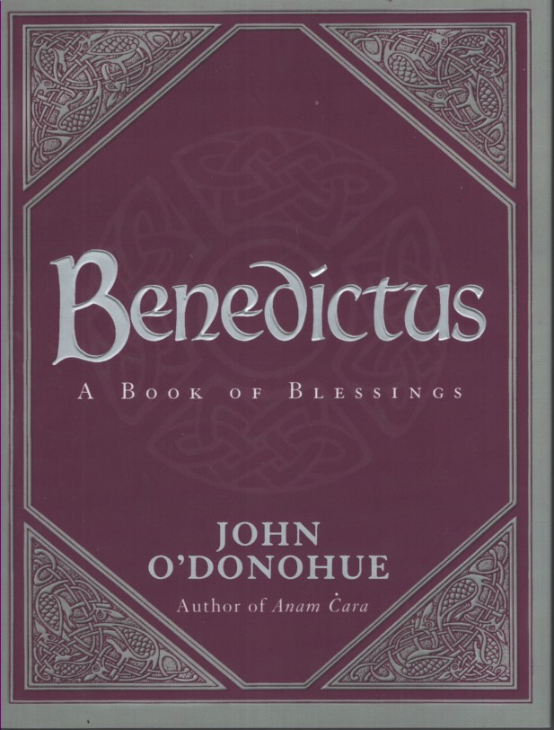 BENEDICTUS : A BOOK OF BLESSINGS