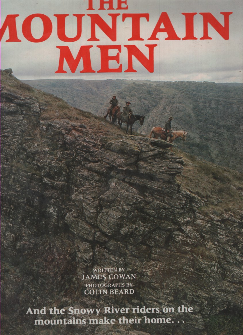 THE MOUNTAIN MEN AND THE SNOWY RIVER RIDERS ON THE MOUNTAINS MAKE THEIR HOME .