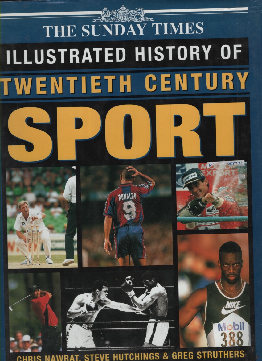 THE SUNDAY TIMES ILLUSTRATED HISTORY OF TWENTIETH CENTURY SPORT