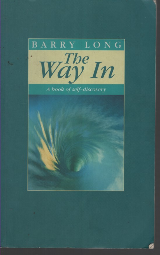 The Way In: A Book of Self-Discovery Plain Statements of Essential Truth