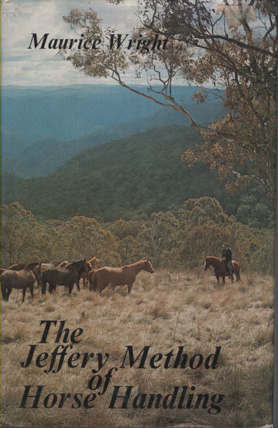 THE JEFFERY METHOD OF HORSE HANDLING : AN INTRODUCTION TO A NEW APPROACH TO THE HANDLING OF HORSES