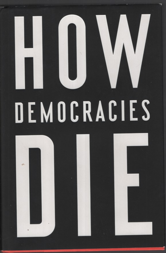 How Democracies Die