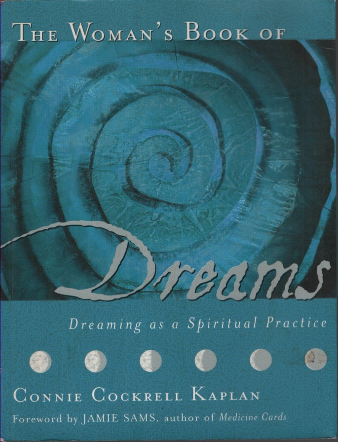 The Woman's Book of Dreams - Dreaming as a Spiritual Practice