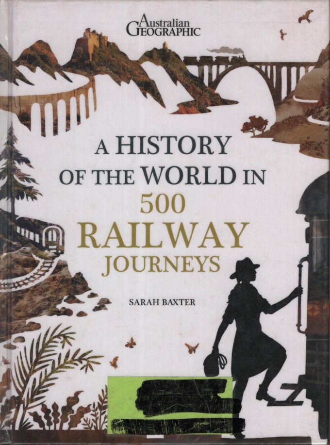 A History of the World in 500 Railway Journeys