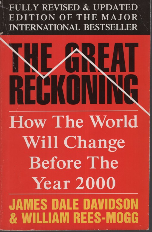The Great Reckoning : How the World Will Change before the Year 2000
