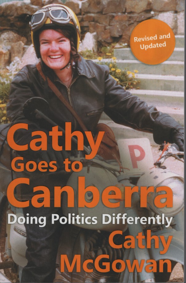 CATHY GOES TO CANBERRA : DOING POLITICS DIFFERENTLY