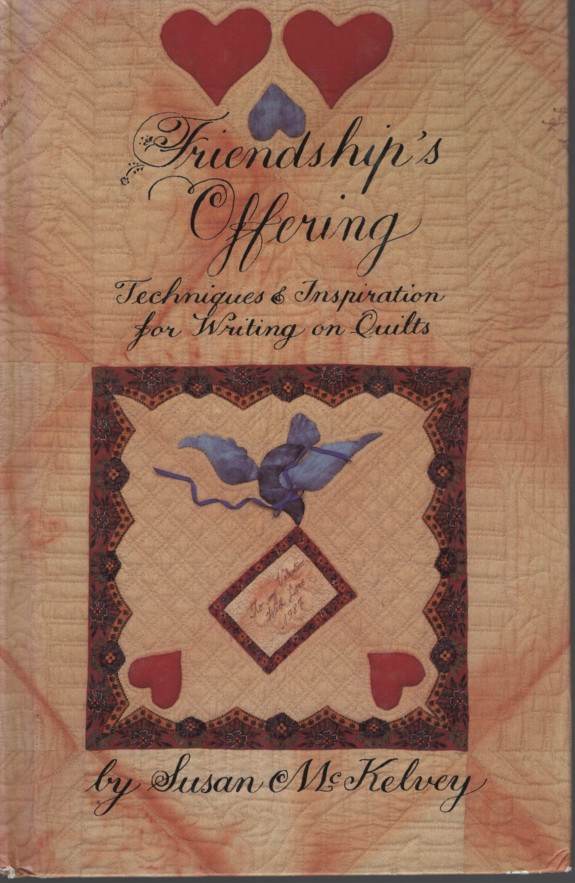 Friendship's Offering: Techniques & Inspiration for Writing on Quilts