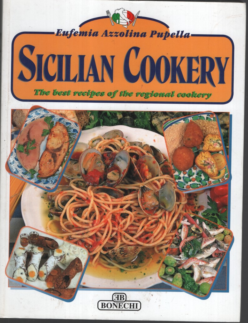 Sicilian Cookery The Best Recipes of the Regional Cookery