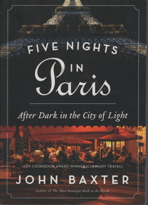 5 NIGHTS PARIS : AFTER DARK IN THE CITY OF LIGHT