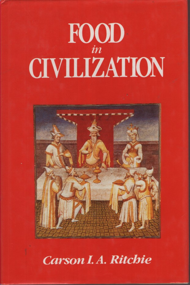 FOOD IN CIVILIZATION: How History Has Been Affected By Human Tastes