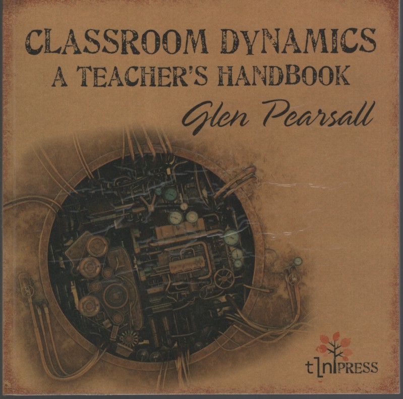 CLASSROOM DYNAMICS : A TEACHER'S HANDBOOK