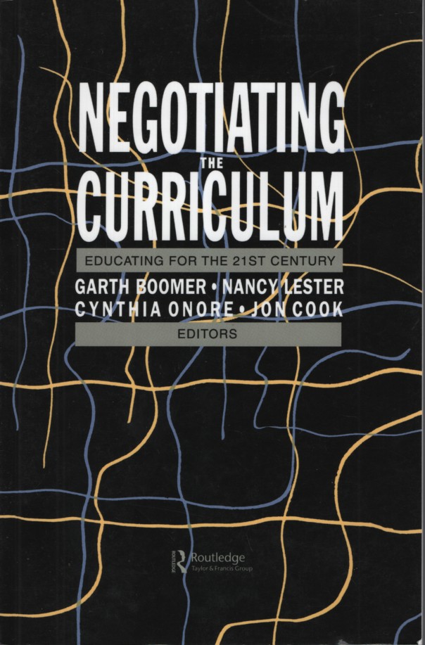 Negotiating the Curriculum: Educating For The 21st Century