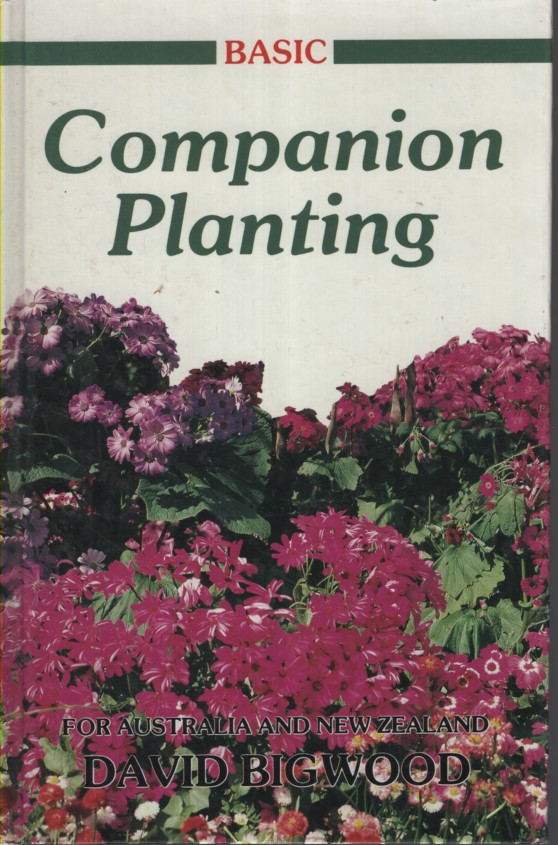 Basic Companion Planting: For Australia and New Zealand