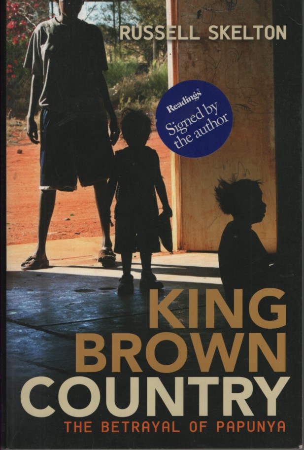 King Brown Country: The Betrayal of Papunya
