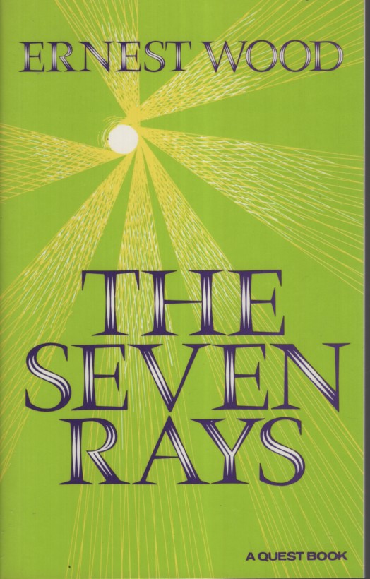 The Seven Rays (Quest Book) This Publication Made Possible with Assistance of Kern Foundation