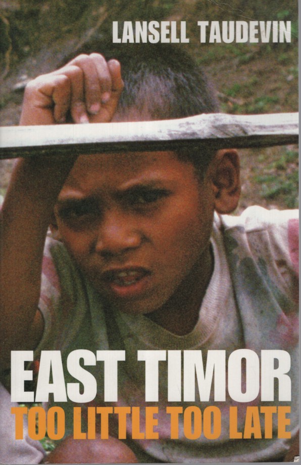 EAST TIMOR Too Little Too Late