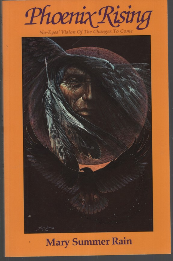 Image for Phoenix Rising: No-Eyes' Vision of the Changes to Come Phoenix Rising: No-Eyes' Vision of the Changes to Come