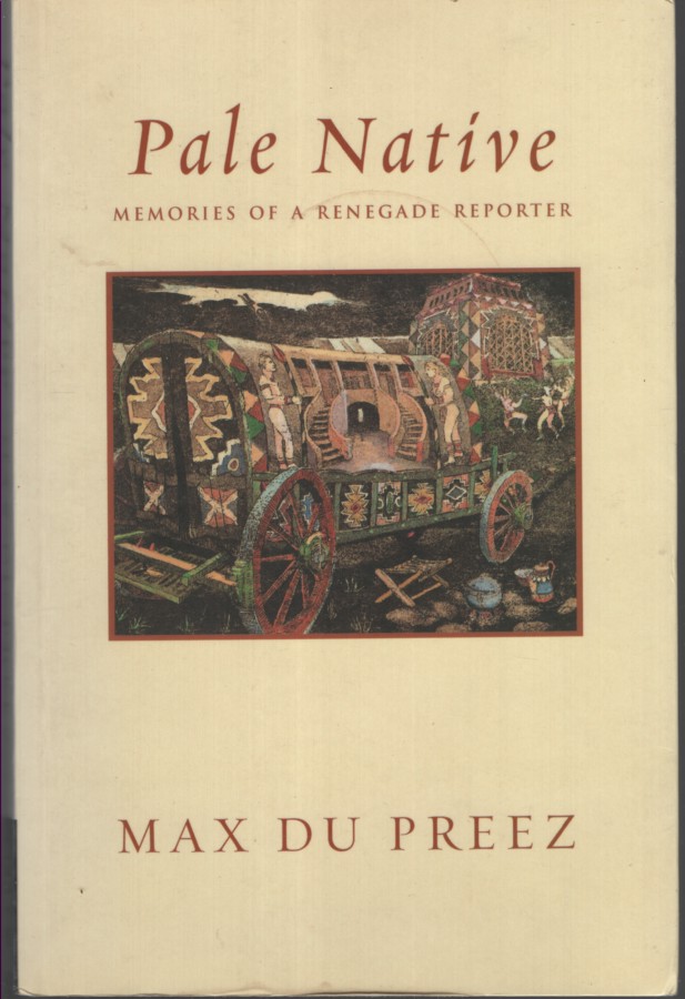 Image for Pale Native: Memories of a Renegade Reporter Pale Native: Memories of a Renegade Reporter