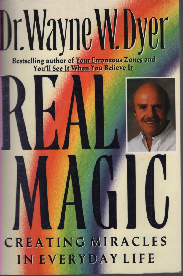 Image for REAL MAGIC : Creating Miracles in Everyday Life REAL MAGIC : Creating Miracles in Everyday Life