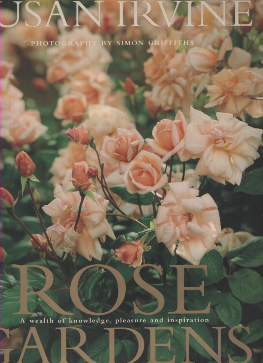 ROSE GARDENS OF AUSTRALIA : A WEALTH OF KNOWLEDGE, PLEASURE AND INSPIRATION