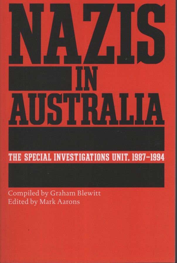 Nazis in Australia The Special Investigations Unit, 1987-1994