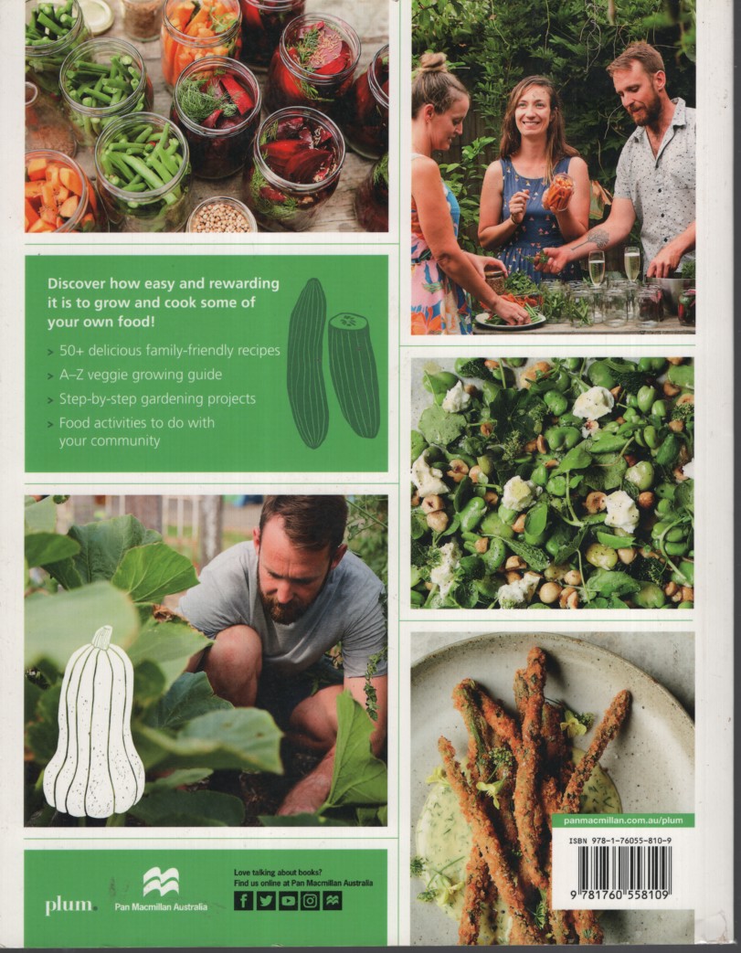 The Edible Garden Cookbook and Growing Guide Building a Life around Food & Community