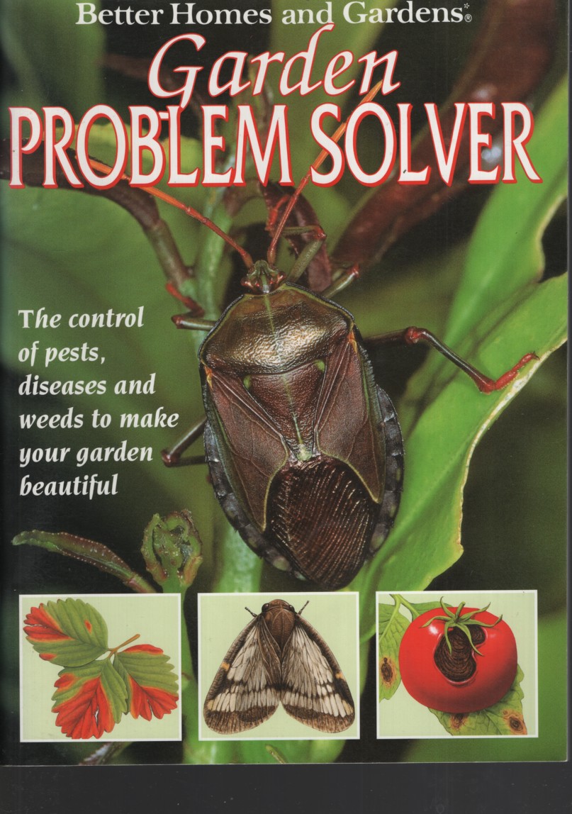 THE GARDEN PROBLEM SOLVER Better Homes and Gardens