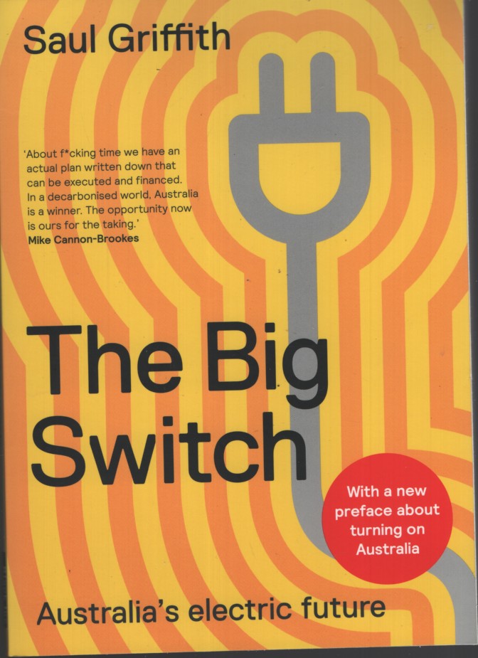 THE BIG SWITCH : AUSTRALIA'S ELECTRIC FUTURE