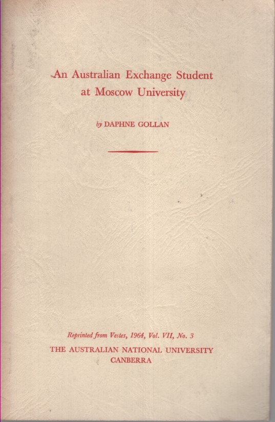 AN AUSTRALIAN EXCHANGE STUDENT AT MOSCOW UNIVERSITY Reprinted from Vestes, 1964, Vol. Vii, No. 3