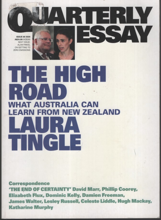 THE HIGH ROAD : WHAT AUSTRALIA CAN LEARN FROM NEW ZEALAND: QUARTERLY ESSAY # 80