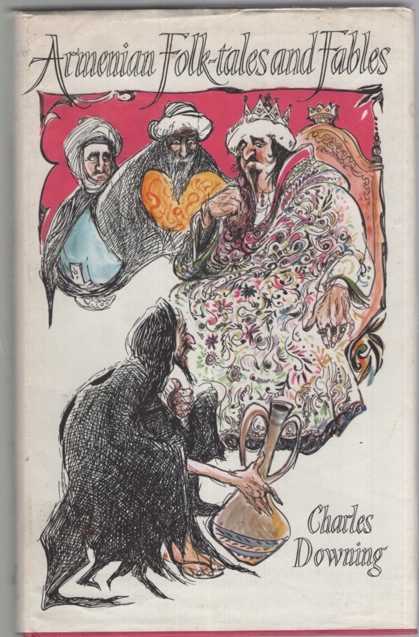 ARMENIAN FOLK-TALES AND FABLES Translated by Charles Downing