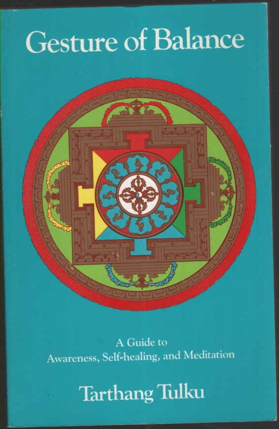 GESTURE OF BALANCE : A GUIDE TO AWARENESS, SELF-HEALING, AND MEDITATION