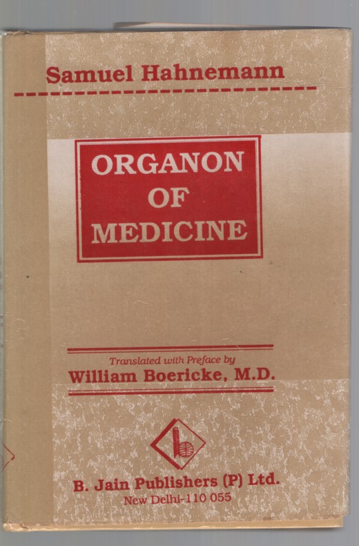 Organon of Medicine Hahnemann's Own Written Revision. Translated by William Boericke