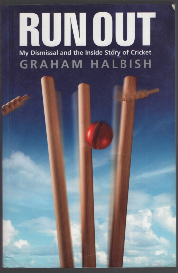 RUN OUT : MY DISMISSAL AND THE INSIDE STORY OF CRICKET