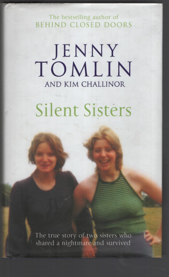 SILENT SISTERS: THE TRUE STORY OF TWO SISTERS WHO SHARED A NIGHTMARE AND SURVIVED