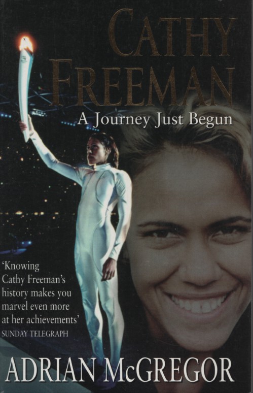 Cathy Freeman : a Journey Just Begun