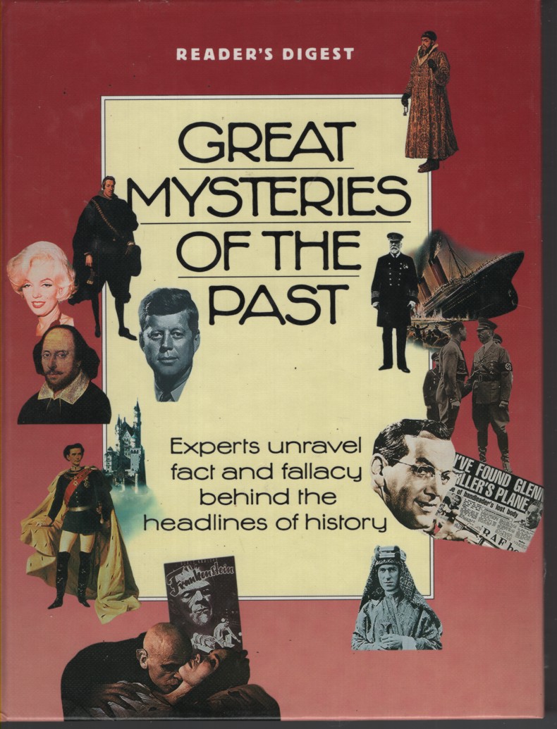Great Mysteries of the Past. Experts Unravel Fact and Fallacy Behind the Headlines of History