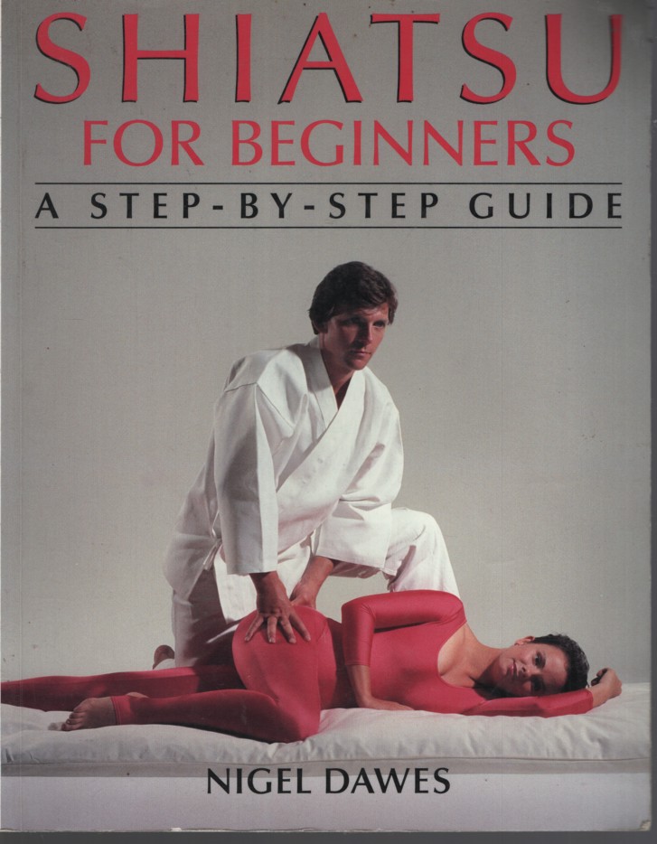 Shiatsu for Beginners: a Step-By-Step Guide